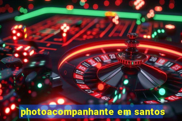 photoacompanhante em santos